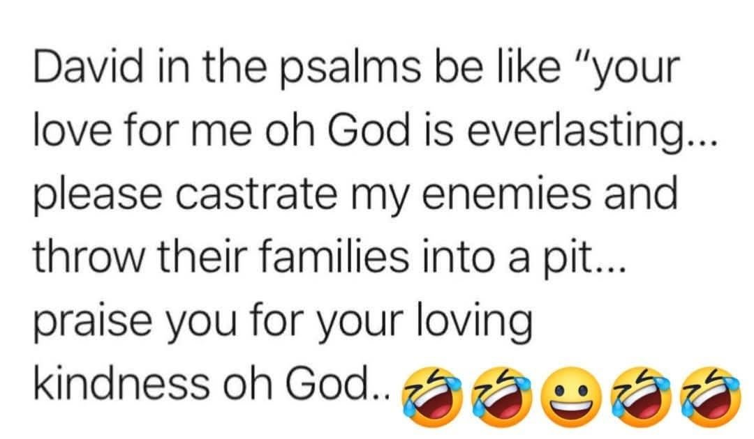 now you just gotta sing it to the tune of "Fairest Lord Jesus" and you'll get the psalm singer vibe