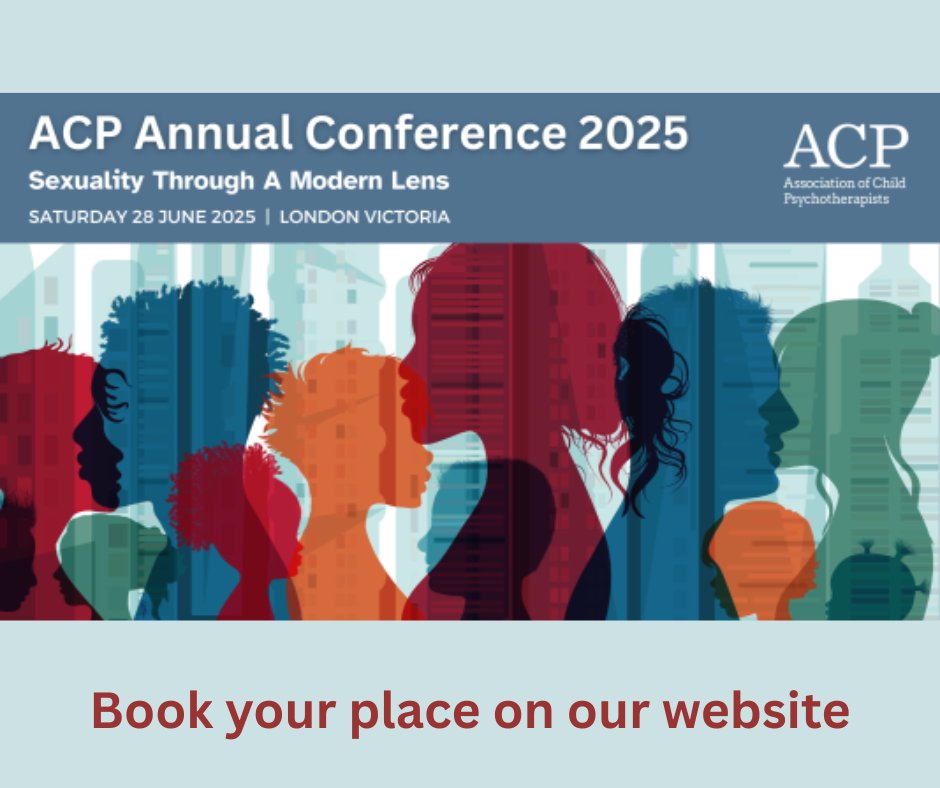 Members - Book your place on our website now
Saturday 28 June | Radisson Park Plaza, London
Join us as we explore the shifting landscape of psychosexual development in children and young people – and the impact on clinical thinking and practice.
childpsychotherapy.org.uk
#ACP2025