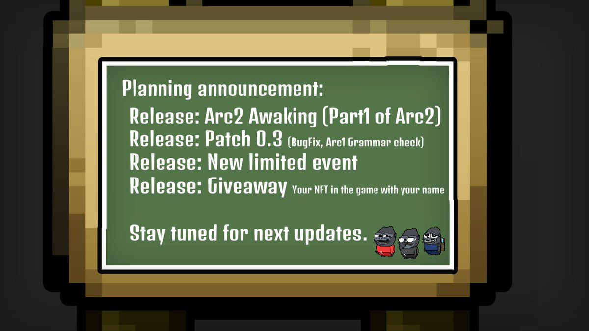 Big Updates!

Here's a chart of our plans for the month. 🍻

Arc2 is too big for one release, so it will be released in chapters.

Awaking, Arc2's first chapter, features Kahn, Pepe, SwagMaster, Saltbro, BlueBeam, and more!

The clues continue. ❤️

After Patch 0.3, we'll fix bugs