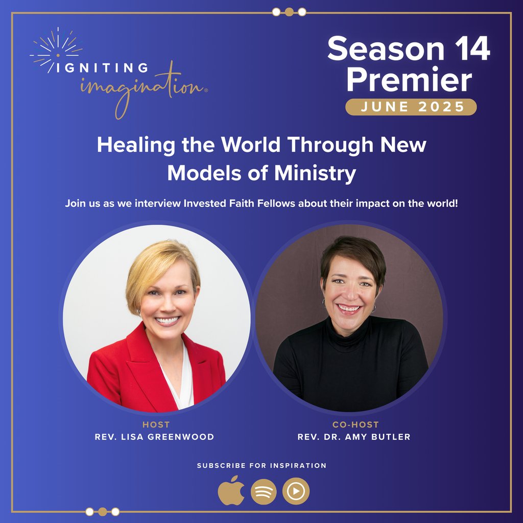 In June 2025, "Igniting Imagination" returns! Join Rev. Lisa Greenwood and Rev. Dr. Amy Butler as they chat w/ Faith Fellows, reshaping ministry for real-world healing. Listening might change how you see your church’s future. Find us on Apple &amp; Spotify #FaithLeadership