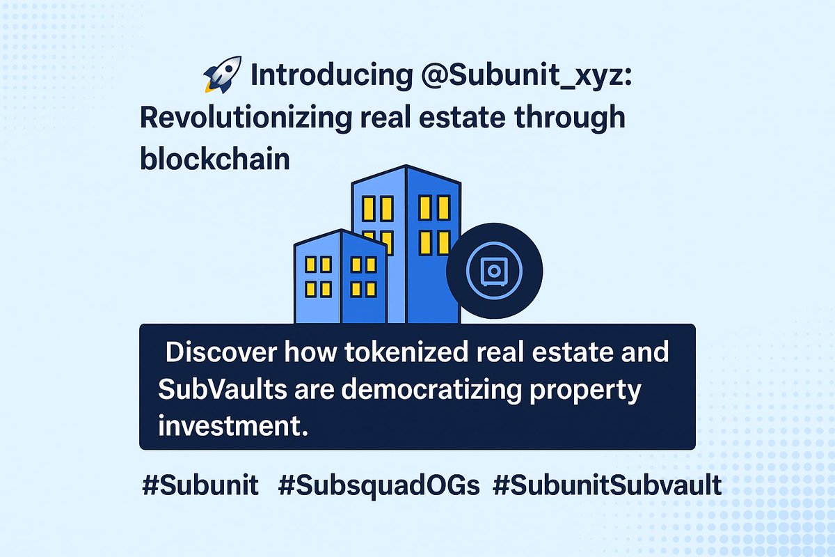 ahmadcrypto__'s tweet image. Introducing @subunit_xyz Revolutionizing real estate through blockchain!

Discover how tokenized real estate and SubVaults are democratizing property investment.

#Subunit #SubsquadOGs #SubunitSubvault