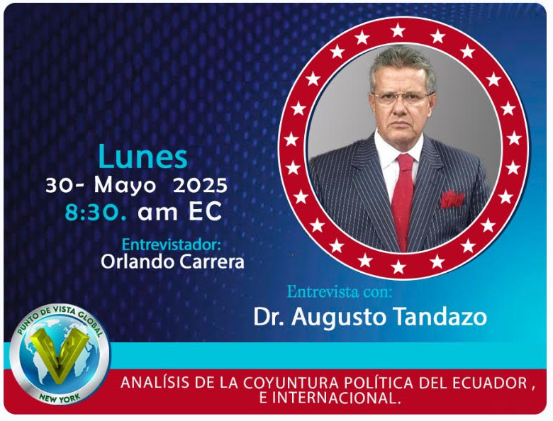 VIERNES 30 DE MAYO, A LAS 08H30, ENTREVISTA EN PUNTO DE VISTA GLOBAL, TRANSMITIDA DESDE NEW YORK: