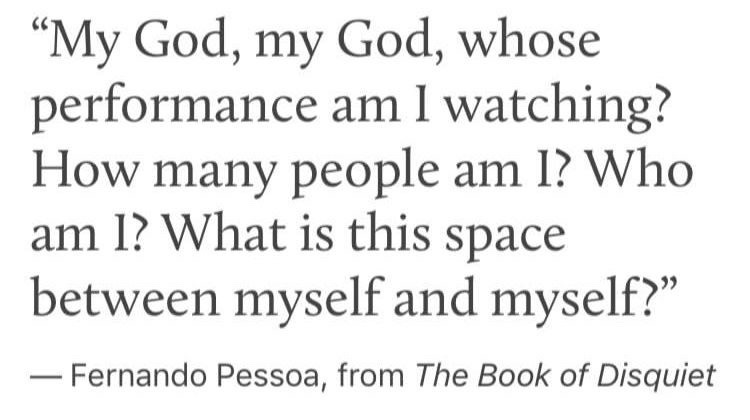 — Fernando Pessoa