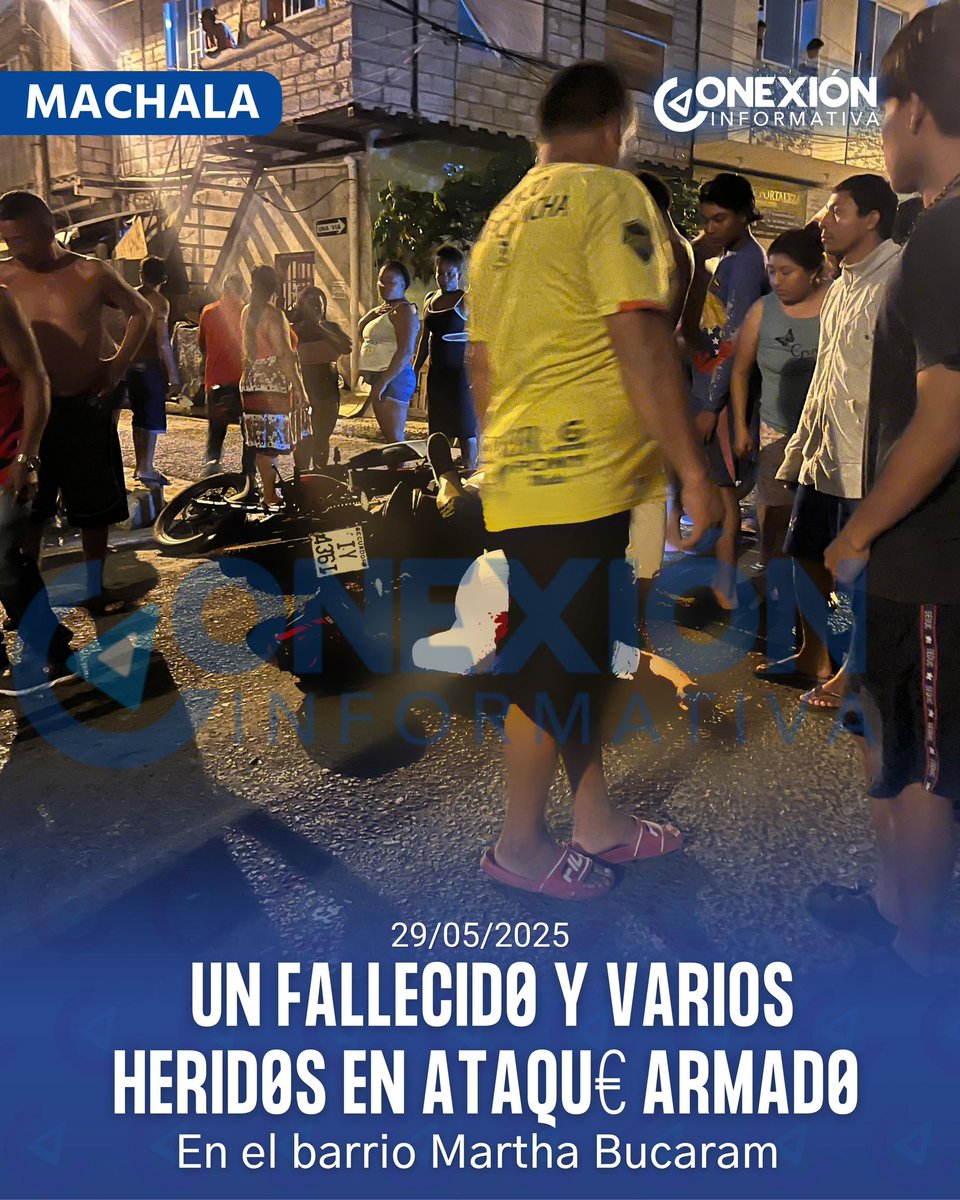 #Urgente 

#Machala | Una persona fallecida y varios heridos deja un ataqu€ arm@d0 en el barrio Martha Burcaram, ubicado al suroeste de Machala. 💻 conexioninformativaec.com/42156-2/