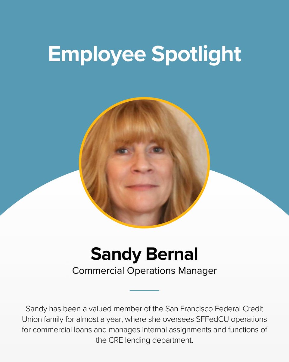 We are pleased to highlight Sandy Bernal, San Francisco Federal Credit Union’s Corporate and Commercial Operations Manager!