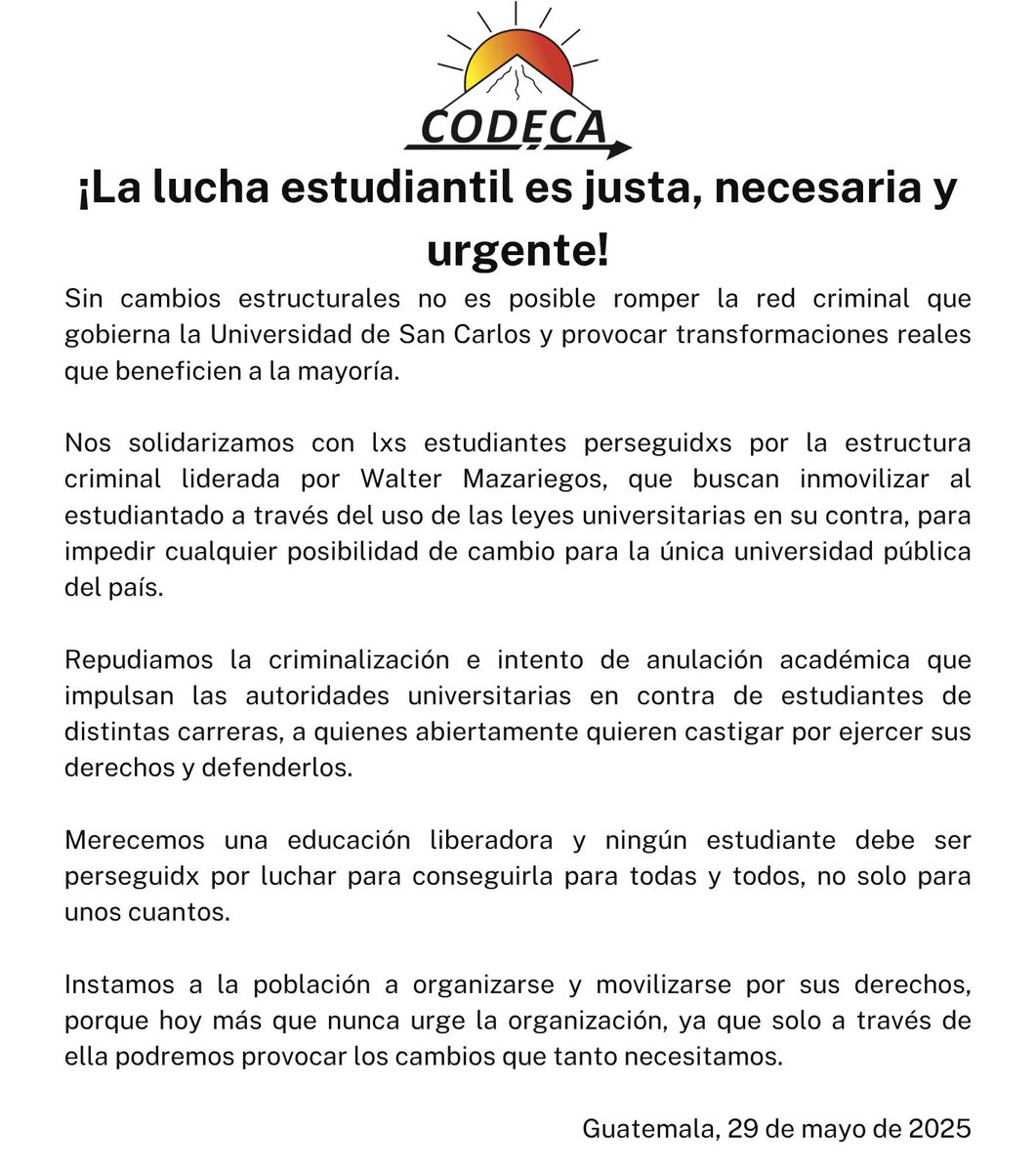 CODECA GT (@gtcodeca) on Twitter photo ¡La lucha estudiantil es justa, necesaria y urgente! ✊🏽🌋
Desde CODECA expresamos nuestra total solidaridad con la compañera <a href="/SaharaMendezA/">Sahara Anckermann 🌋🥀🇵🇸</a>.
La mafia enquistada en la USAC, encabezada por Walter Mazariegos, continúa reprimiendo, criminalizando y ahora expulsando a quienes se ¡La lucha estudiantil es justa, necesaria y urgente! ✊🏽🌋
Desde CODECA expresamos nuestra total solidaridad con la compañera <a href="/SaharaMendezA/">Sahara Anckermann 🌋🥀🇵🇸</a>.
La mafia enquistada en la USAC, encabezada por Walter Mazariegos, continúa reprimiendo, criminalizando y ahora expulsando a quienes se
