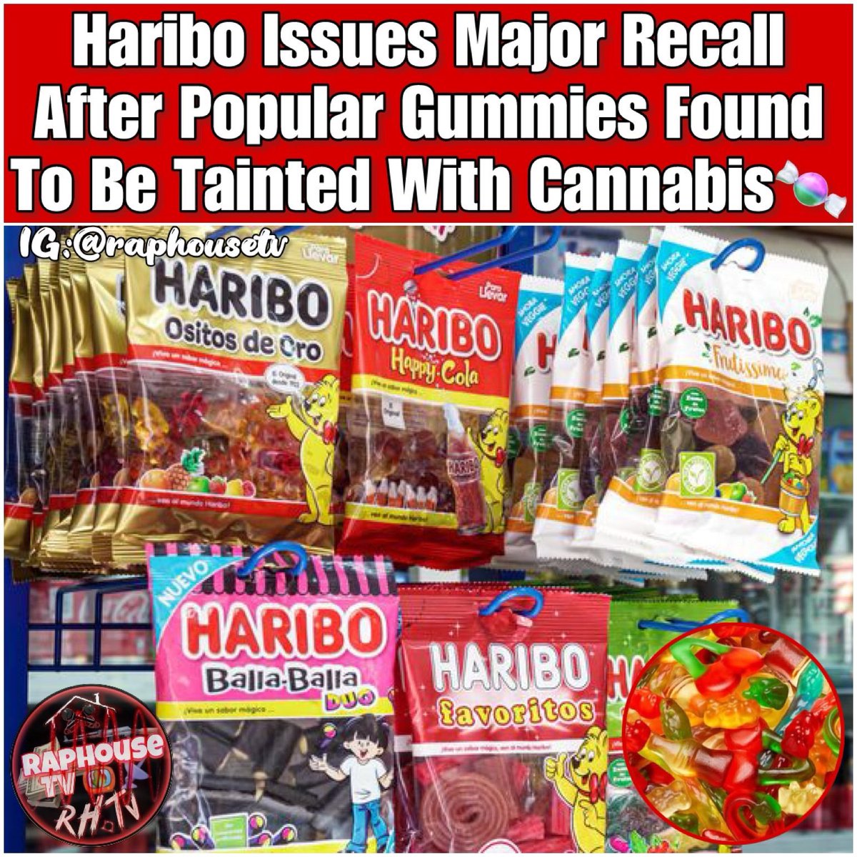 Haribo Issues Major Recall After Popular Gummies Found To Be Tainted With Cannabis. 😳🍬
