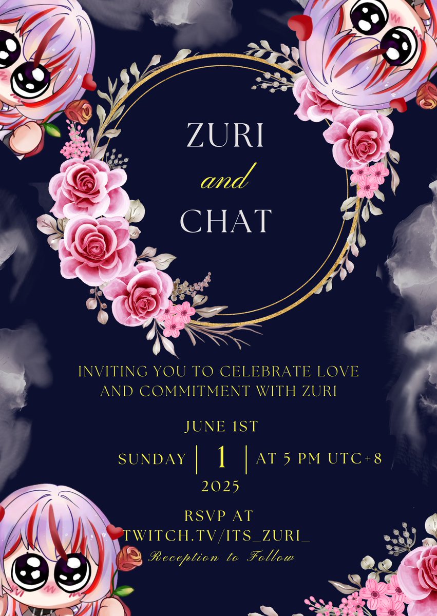 YOU’RE INVITED💍
On June 1st, something magical is happening… 

ZURI is officially committing to the love of her life... CHAT.  

and celebrating her 1 year Anniversary

ZURI &amp; CHAT: A Celebration of Commitment June 1, 2025 at 5:00 PM UTC+8
RSVP HERE⬇️
twitch.tv/its_zuri_