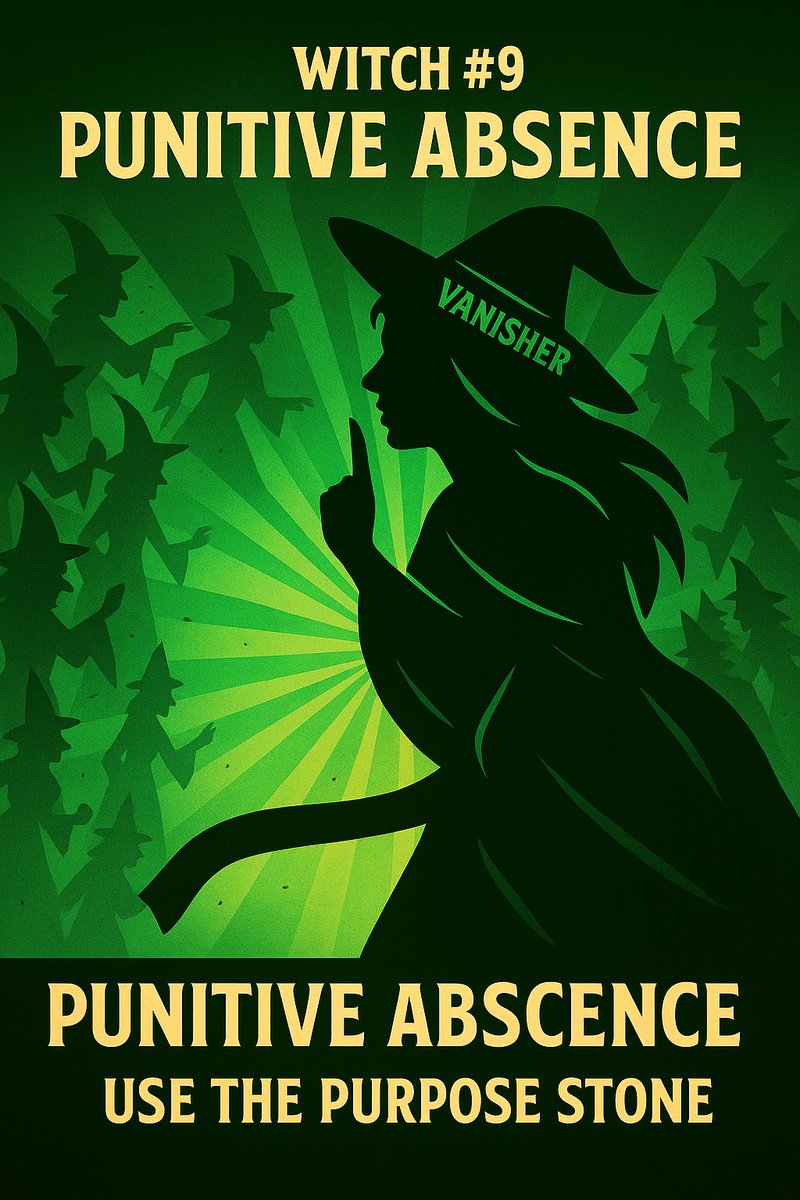 The Autonomy Gauntlet: Witch 9: Punitive Absence (The Vanisher).

Weaponizes withdrawal. Disappears to punish, not heal. Her absence controls and disciplines.

Toxicity (8/10)