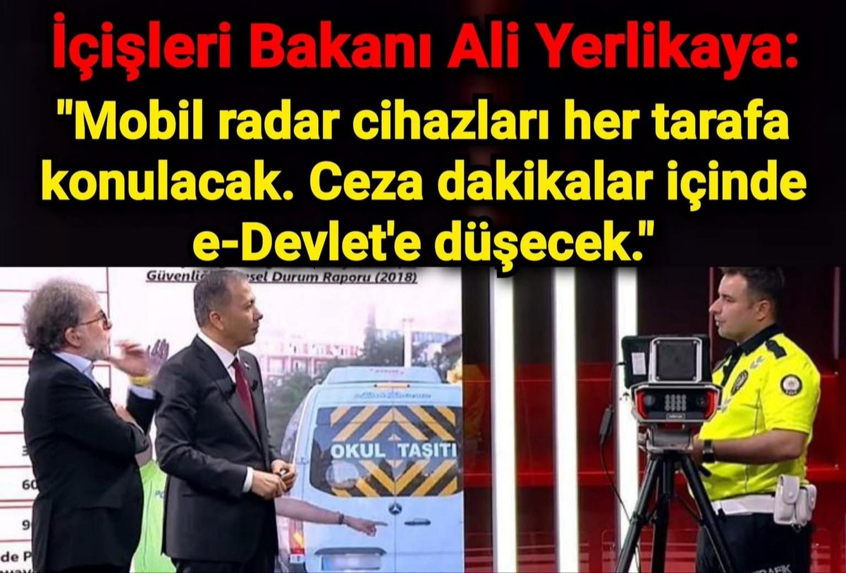İçişleri Bakanı Ali Yerlikaya:
"Mobil radar cihazları her tarafa konulacak. Ceza dakikalar içinde e-Devlet'e düşecek."
#Aynı