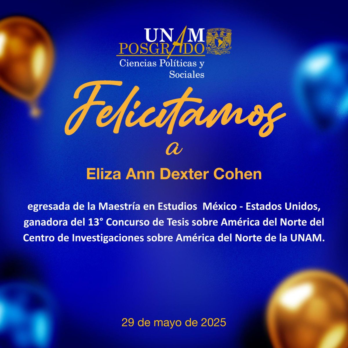¡Felicidades a Eliza Ann Dexter Cohen📚🎓!
 #OrgulloUNAM💙💛
