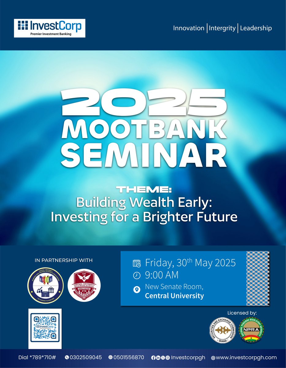 InvestCorpgh's tweet photo. 2025 MootBank Seminar | Central University
Join us as we take students beyond the classroom and into the world of real investment practice, where they will learn how money is managed, grown, and sustained.

📅 : Friday, 30th May 2025
⏰: 9:00 AM
📍: New Senate Room https://t.co/u5PerHnjh3