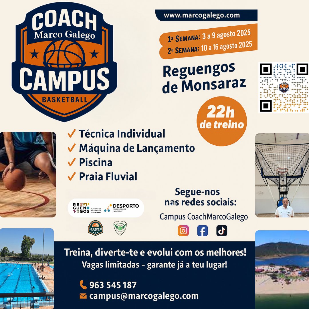 🏀 Campus de Basquetebol - Coach Marco Galego 🏀

📍 Reguengos de Monsaraz

📅 1ª Semana: 3 a 9 de agosto 2025
📅 2ª Semana: 10 a 16 de agosto 2025
Junta-te a nós para uma experiência única com 22 horas de treino intenso e divertido, num ambiente incrível!
marcogalego.com