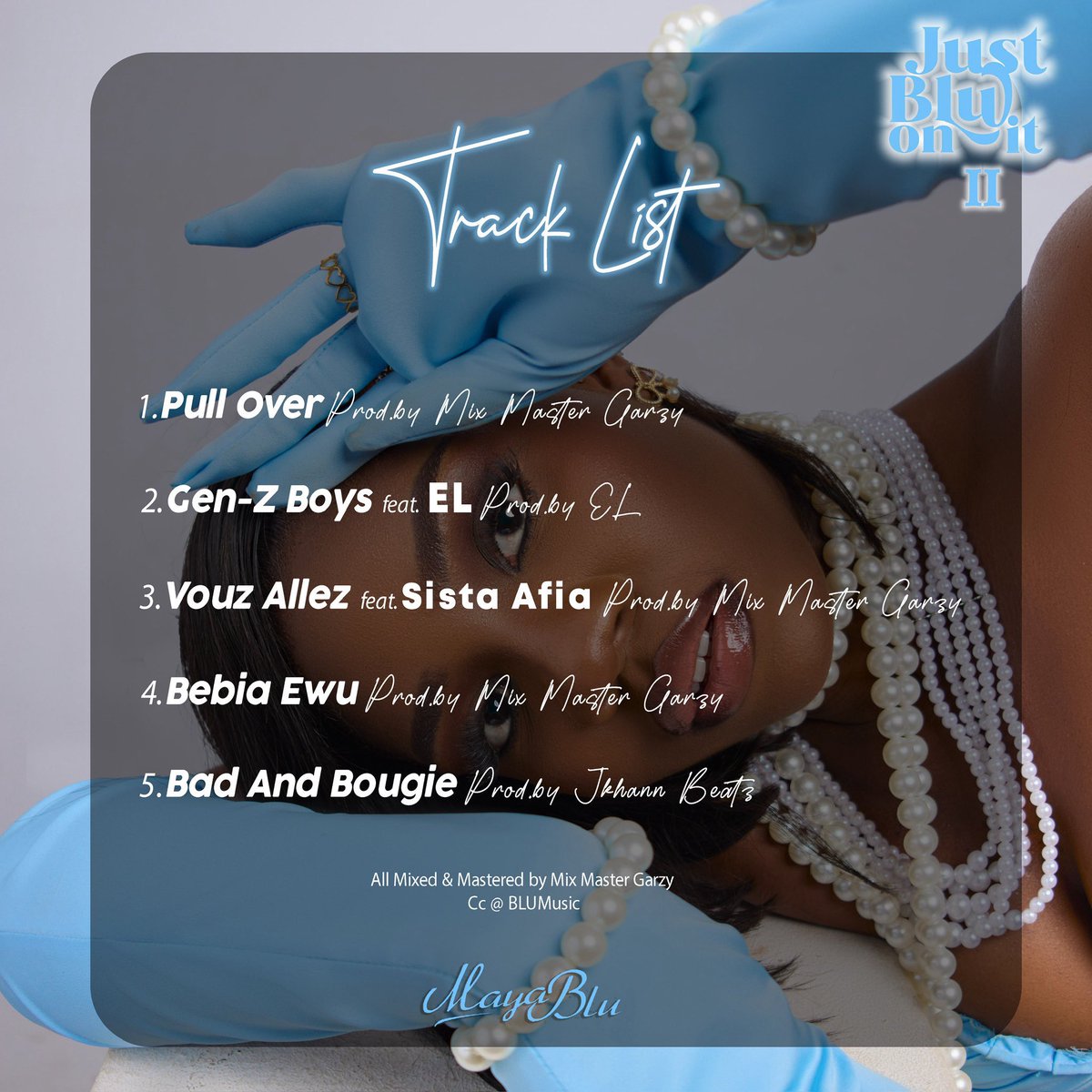 Ghanaian Singer <a href="/MayaBlu_/">Maya Blu</a> has shared the official cover and track list for ‘JUST BLU ON IT II’. She curated this body of work to hit differently.

“No skips, No fillers, Just Blu. Let the vibes do the talking.” She added. This EP features <a href="/sista_afia/">QUEENSOLOMON</a> &amp; <a href="/elrepgh/">Don Lomi</a>

#ExciteNews🗞