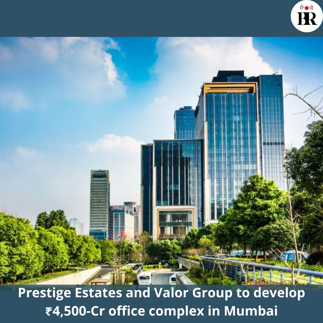 businessreviewL's tweet image. Prestige Estates and Valor Group to develop ₹4,500-Cr office complex in Mumbai

Read more :- buff.ly/78ne4QI

#RealEstateIndia #CommercialDevelopment #MumbaiProjects #PrestigeEstates #InfrastructureGrowth