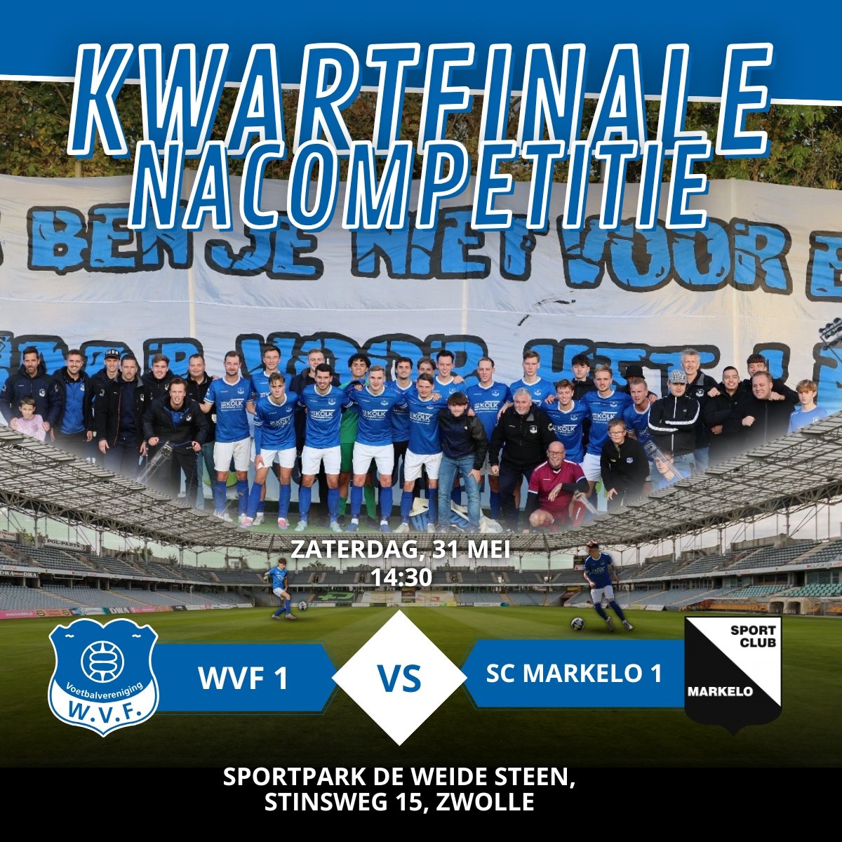 vvwvf's tweet image. Kwartfinale nacompetitie!,
Morgen is het zover,
WVF 1  strijdt in de kwartfinale van de nacompetitie om een plek in de halve finale! 💥
🔵 WVF vs SC Markelo
⏰ 14:30 aftrap
📍 Sportpark de Weide Steen
Zorg dat je erbij bent en support onze mannen naar de overwinning! 💙