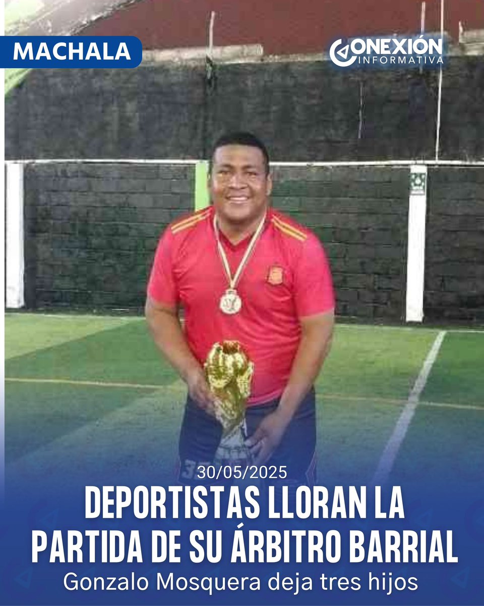 #Machala | La pérdida de Gonzalo Mosquera ha generado un profundo dolor entre sus familiares, amigos y la comunidad deportiva de Machala. Padre de tres hijos, Gonzalo era muy querido en los barrios por su carisma, alegría y compromiso con el arbitraje. 💻 conexioninformativaec.com/42163-2/