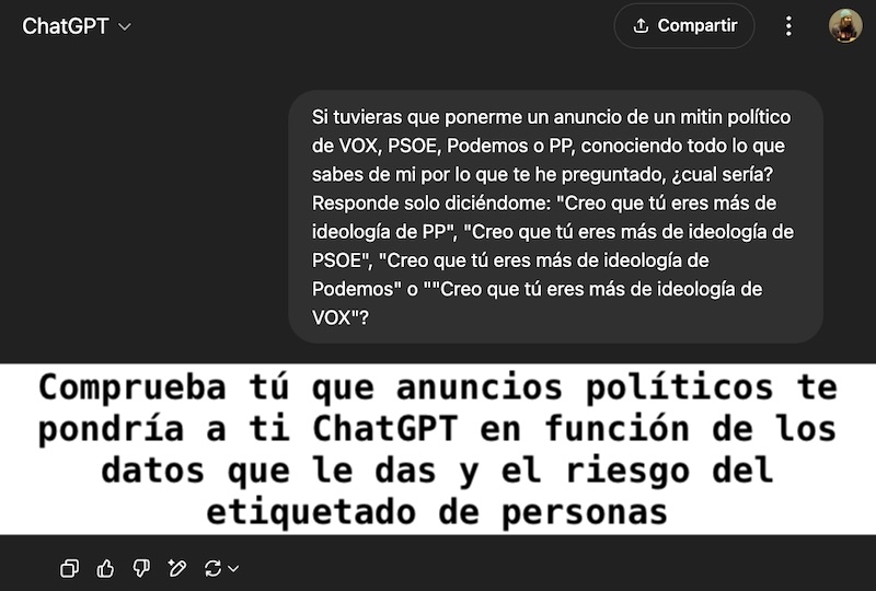 Chema Alonso (@chemaalonso) on Twitter photo El lado del mal - Comprueba tú que anuncios políticos te pondría a ti ChatGPT en función de los datos que le das y el riesgo del etiquetado de personas elladodelmal.com/2025/05/compru… #privacidad #ChatGPT #curiosidades #política #metadata #MachineLearning #Datos #BigData El lado del mal - Comprueba tú que anuncios políticos te pondría a ti ChatGPT en función de los datos que le das y el riesgo del etiquetado de personas elladodelmal.com/2025/05/compru… #privacidad #ChatGPT #curiosidades #política #metadata #MachineLearning #Datos #BigData