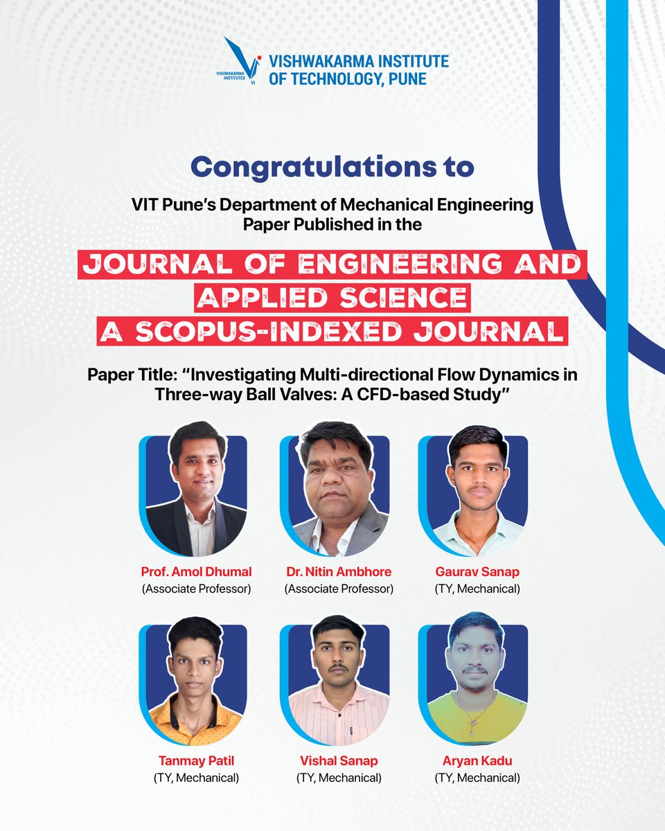 Proud moment for VIT Pune! 🎉

A research paper titled "Investigating Multi-directional Flow Dynamics in Three-way Ball Valves: A CFD-based Study" is published in a Q2 journal indexed in Scopus &amp; Web of Science. 

Kudos to the Mech Engg team! 👏🔧

#vitpune #engineeringresearch