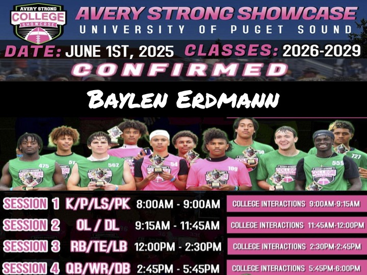 Baylen Erdmann (@baylen_erdmann) on Twitter photo Excited to be competing this weekend in the <a href="/AveryShowcases/">Avery Strong Showcases</a> 4th Session
<a href="/BrandonHuffman/">Brandon Huffman</a> <a href="/coach_achantler/">Aaron Chantler</a> <a href="/ahstrojanfball/">AHS Trojan Football</a>
<a href="/247Sports/">247Sports</a> <a href="/PrepRedzoneWA/">Prep Redzone Washington</a> Excited to be competing this weekend in the <a href="/AveryShowcases/">Avery Strong Showcases</a> 4th Session
<a href="/BrandonHuffman/">Brandon Huffman</a> <a href="/coach_achantler/">Aaron Chantler</a> <a href="/ahstrojanfball/">AHS Trojan Football</a>
<a href="/247Sports/">247Sports</a> <a href="/PrepRedzoneWA/">Prep Redzone Washington</a>
