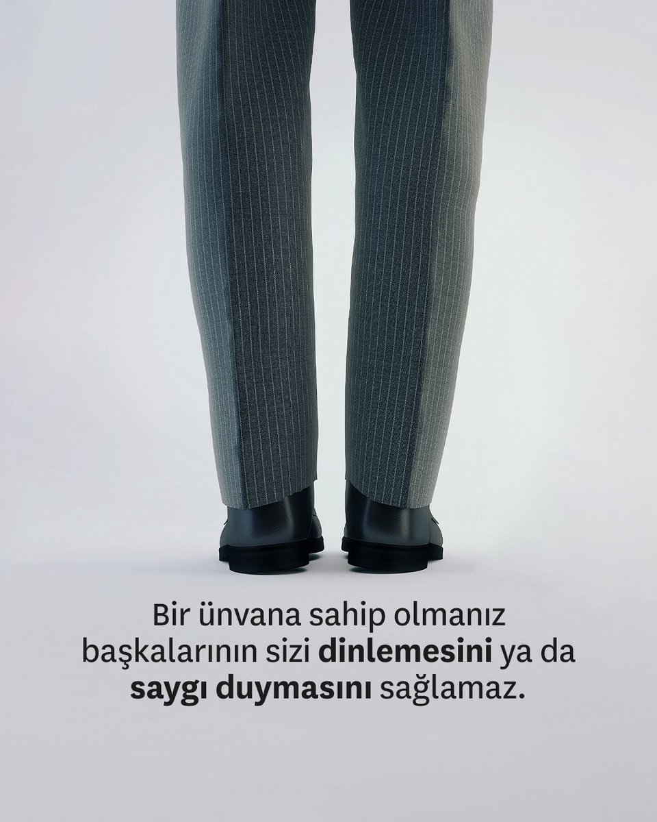 Gerçek saygıyı kazanabilmek için, o ünvanın gerektirdiği sorumlulukları yerine getiriyor ve gereken yetkinliklere sahip olduğunuzu gösteriyor olmanız gerekir.