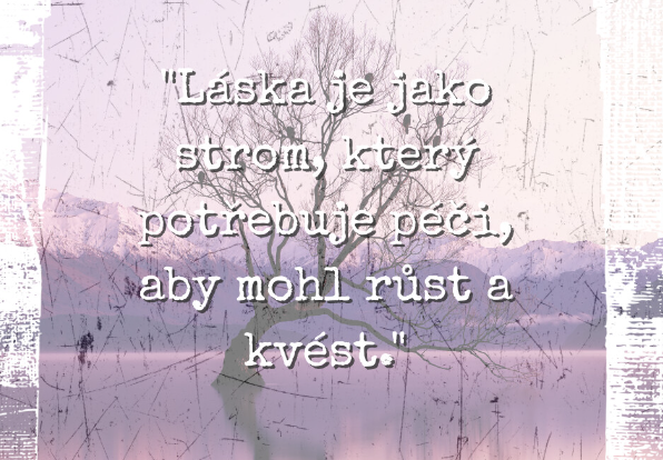 Den1c3k's tweet photo. "Láska je jako strom, který potřebuje péči, aby mohl růst a kvést." # cteni https://t.co/3x6mBr3wo6