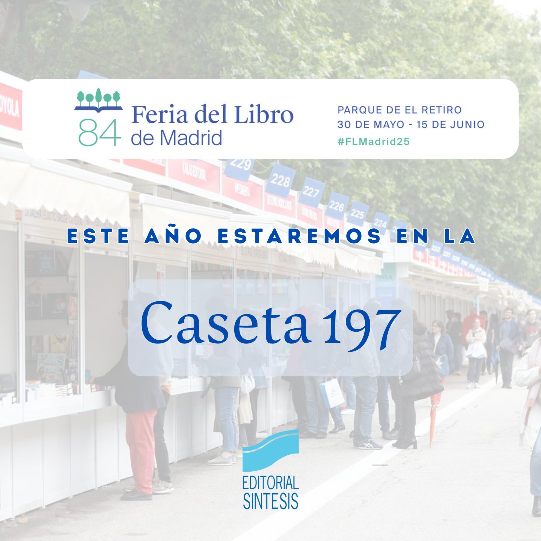 Comienza la 84 edición de la Feria del Libro en Madrid y nosotros lo tenemos todo listo en nuestra caseta nº 197 para que vengas a visitarnos, te enteres de las novedades y compartamos juntos el placer por la lectura.

sintesis.com/noticias/feria…

#FLMadrid25 #editorialsintesis