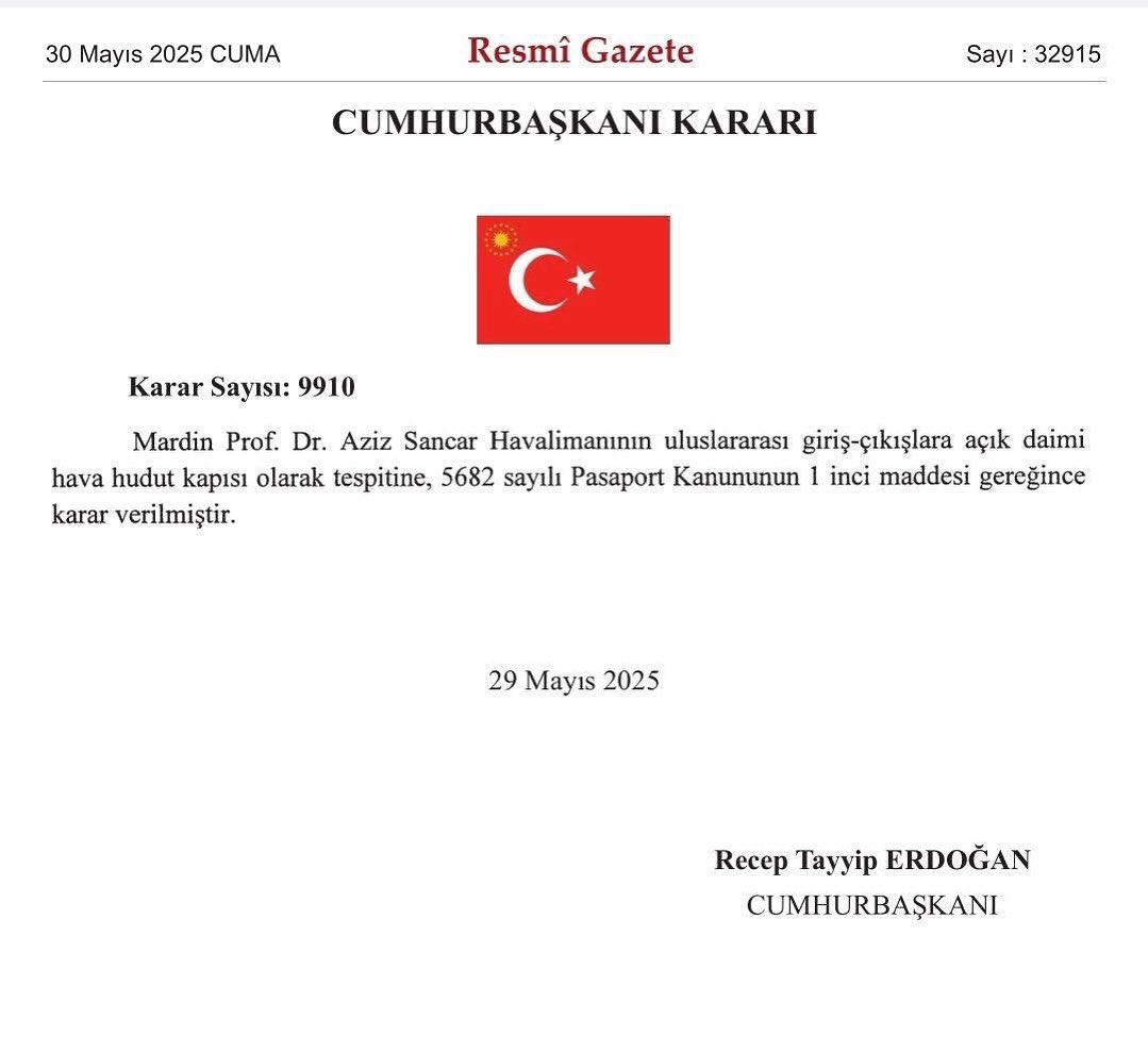 Cumhurbaşkanımız Sayın Recep Tayyip Erdoğan’ın imzasıyla yayımlanan kararnameyle; Mardin Prof. Dr. Aziz Sancar Havalimanı, uluslararası giriş-çıkışlara açık daimi hava hudut kapısı olarak hizmet verecek.
Mardin’imize Hayırlı olsun.