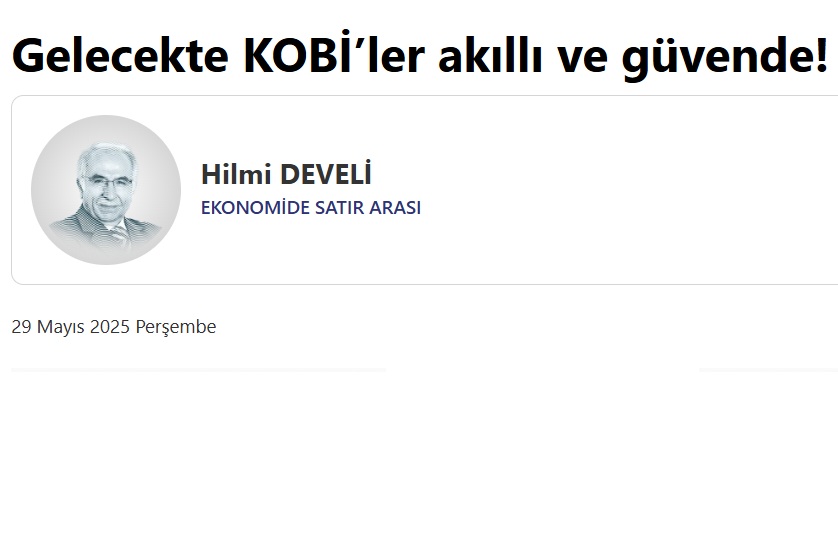 8. İstanbul KOBİ'ler ve Bilişim Kongresi için Sayın Hilmi Develi'nin Ekonomim Gazetesi'ndeki,  "Gelecekte KOBİ'ler akıllı ve güvende!" 29 Mayıs 2025 tarihli köşe yazısını ekonomim.com/kose-yazisi/ge… linkinden okuyabilirsiniz.

#tbd #tbdistanbul #ekonomimgazetesi #KOBİ