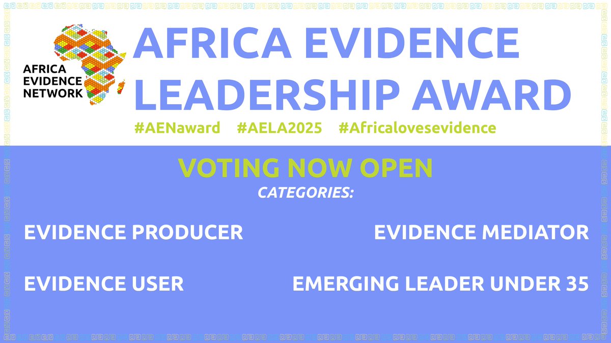 Exciting news! Voting for the 2025 Africa Evidence Leadership Award (AELA) is open: shorturl.at/f3n1t.

Celebrate champions of evidence-informed decision-making in Africa across four categories: Emerging Leader Under 35, Evidence Mediator, Evidence Producer, and Evidence