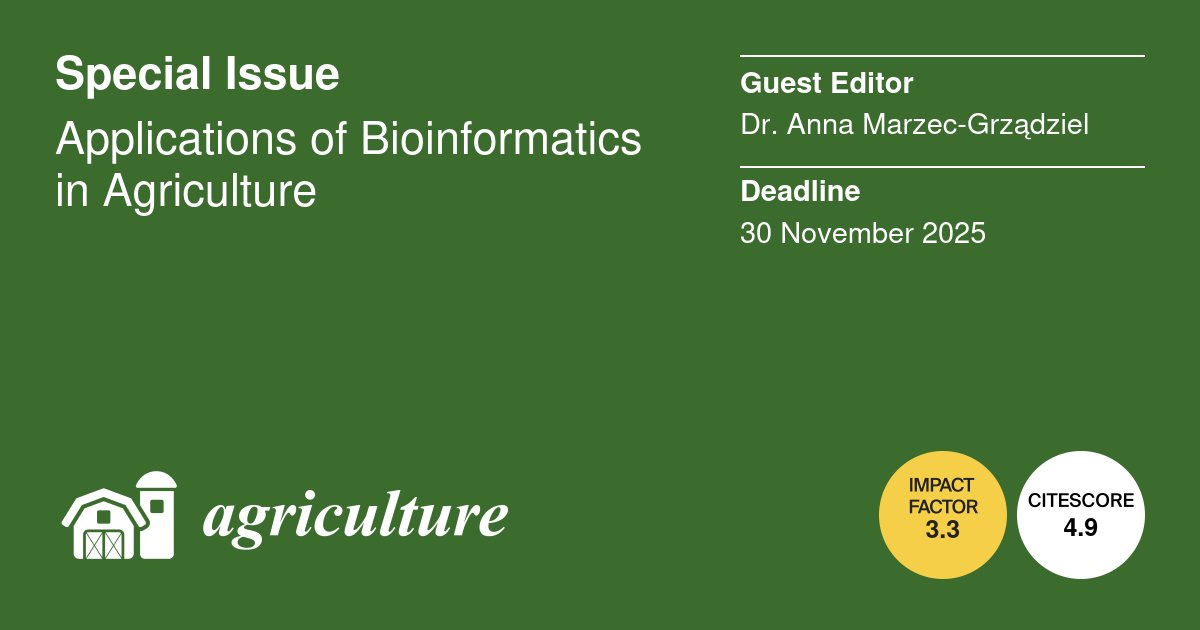 #AgricultureMdpi Open for submissions

🆕New #specialissue: “Applications of Bioinformatics in Agriculture”

Guest Editors: Dr. Anna Marzec-Grządziel
Deadline: 30 November 2025
 
🔗Read more: mdpi.com/journal/agricu…
 #bioinformatics #soil #soilmicrobiome #microbialgenomes