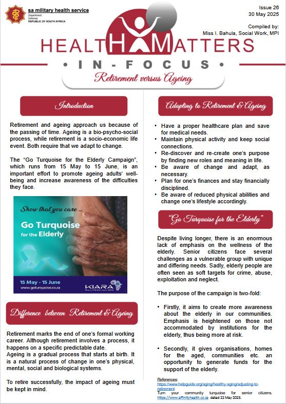 #SAMilitaryHealthService || Health Matters || In-Focus || Retirement versus Ageing || Issue 26 || 30 May 2025.

Compiled by Miss I. Bahula || Social Worker, MPI || SA Military Health Service.

#SANDF
#TowardsMilitaryHealthExcellence
#HealthMatters