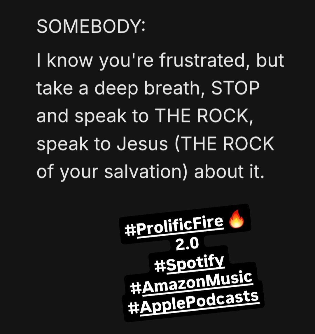 ProlificFire's tweet image. #Frustrated?.....
Speak to THE ROCK!!