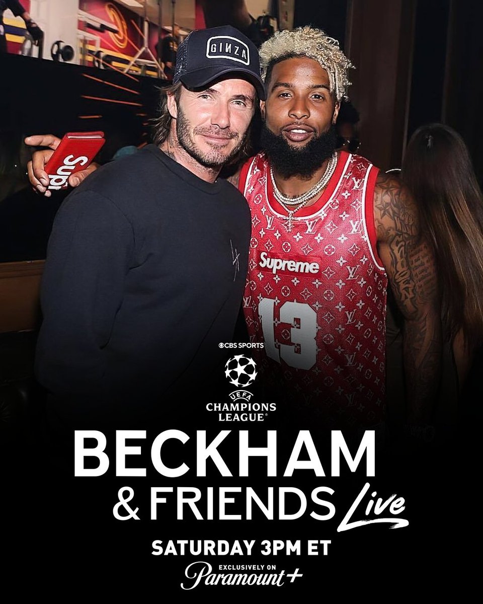 Odell Beckham Jr. will join David Beckham this Saturday for Beckham &amp; Friends Live, exclusively on Paramount+ at 3 PM ET

Catch @OBJ on Beckham &amp; Friends Live, an altcast for CBS Sports' UEFA Champions League coverage, streaming live from Munich when PSG takes on Inter Milan in