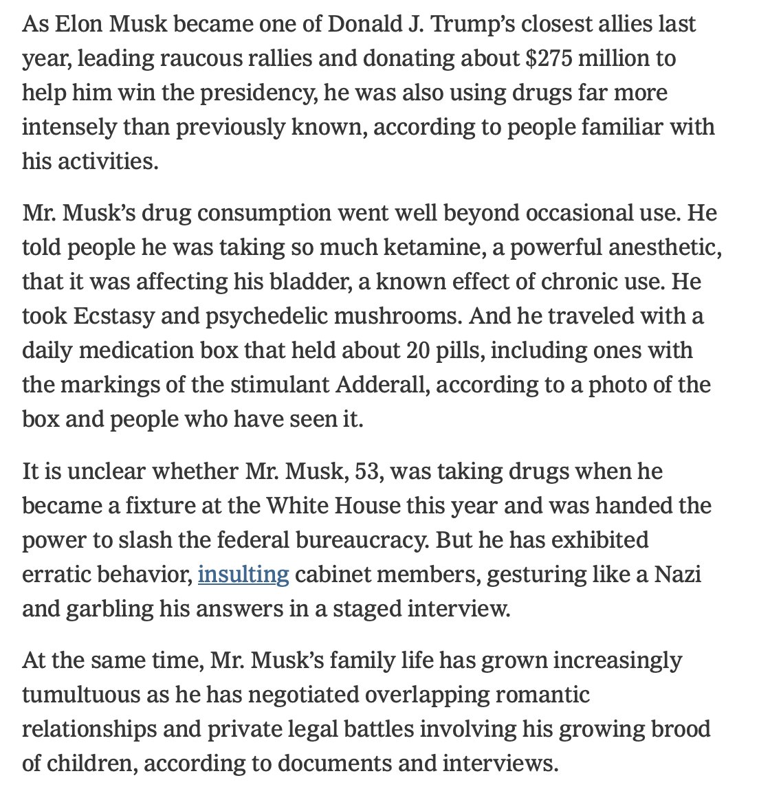 What happened to Elon is one of the great mysteries of the last few years.

NYT: Musk "told people he was taking so much ketamine, a powerful anesthetic, that it was affecting his bladder...he traveled with a daily medication box that held about 20 pills."

It makes sense now.