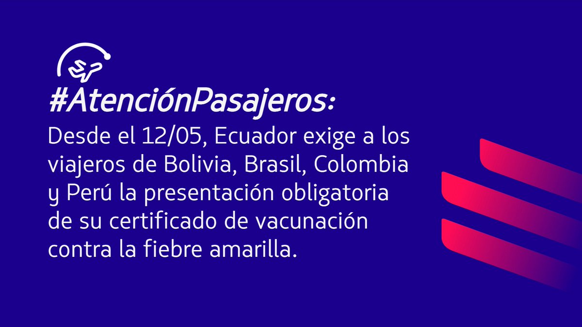 #AtenciónPasajeros: a contar del 12/05 Ecuador le exige certificado de vacunación contra la fiebre amarilla a viajeros que vienen de Perú, Brasil, Bolivia y Colombia. 
Para más información ingresa a: lnk.to/BsTfOG