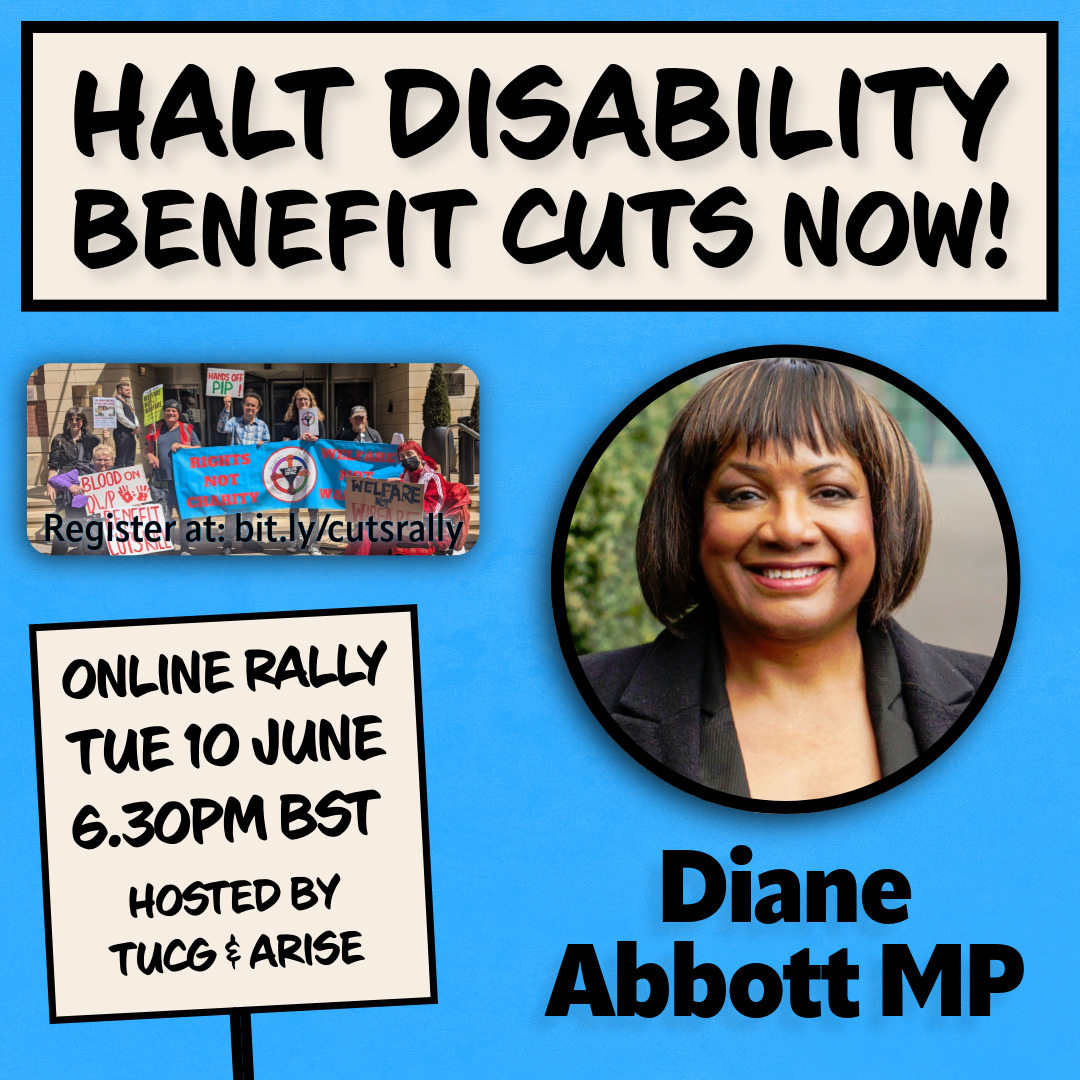 Arise - a festival of Left Ideas (@arise_festival) on Twitter photo SPEAKER ANNOUNCED 📣
<a href="/HackneyAbbott/">Diane Abbott</a> joins our 'Halt Disability Benefit Cuts Now!' rally w. <a href="/TUCGinfo/">Trade Union Coordinating Group</a>
Online, Jun.10, 18.30 🗓️
+ <a href="/zarahsultana/">Zarah Sultana MP</a>
<a href="/EllenClifford1/">Ellen Clifford</a>
<a href="/IanByrneMP/">lan Byrne MP</a>
<a href="/johnmcdonnellMP/">John McDonnell</a>
Come together on the eve of Rachel Reeves' spending statement 👉 bit.ly/cutsrally SPEAKER ANNOUNCED 📣
<a href="/HackneyAbbott/">Diane Abbott</a> joins our 'Halt Disability Benefit Cuts Now!' rally w. <a href="/TUCGinfo/">Trade Union Coordinating Group</a>
Online, Jun.10, 18.30 🗓️
+ <a href="/zarahsultana/">Zarah Sultana MP</a>
<a href="/EllenClifford1/">Ellen Clifford</a>
<a href="/IanByrneMP/">lan Byrne MP</a>
<a href="/johnmcdonnellMP/">John McDonnell</a>
Come together on the eve of Rachel Reeves' spending statement 👉 bit.ly/cutsrally