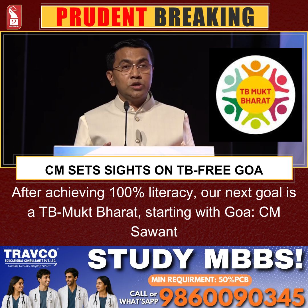 prudentgoa's tweet photo. After achieving 100% literacy, our next goal is a TB-Mukt Bharat, starting with Goa: CM Sawant
#Goa #NewsUpdate #Goanws #breakingnews #TBMuktBharat https://t.co/1zzsxeSbVk