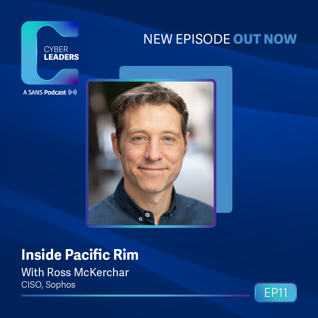 Today’s threats don’t wait — neither can CISOs.

In Ep. 11, <a href="/Sophos/">Sophos</a> CISO Ross McKerchar breaks down Pacific Rim, one of the largest private-sector response ops ever, &amp; what it says about the future of security leadership.

Listen now 👉 sans.org/u/1BpN