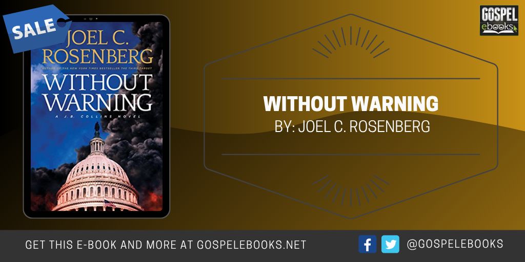 Gospel eBooks (@gospelebooks) on Twitter photo KINDLE DEAL: Joel C. Rosenberg – Without Warning: A J.B. Collins Novel (J. B. Collins) amazon.com/dp/B01I5J0OLM/… #ad <a href="/TyndaleHouse/">Tyndale House</a> KINDLE DEAL: Joel C. Rosenberg – Without Warning: A J.B. Collins Novel (J. B. Collins) amazon.com/dp/B01I5J0OLM/… #ad <a href="/TyndaleHouse/">Tyndale House</a>