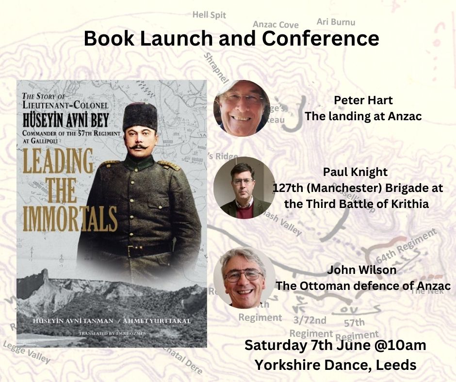 Goslingpress's tweet image. Only a few days until the Launch and Conference for the book Leading the Immortals: An opportunity to hear the Turkish story of Gallipoli. In Leeds on 7th June. 3 lectures from Peter Hart and Paul Knight and a copy of the book for only £28 trybooking.com/uk/EMXI