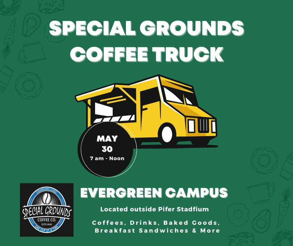 Today's the day! Special Grounds will be on our campus today until noon.