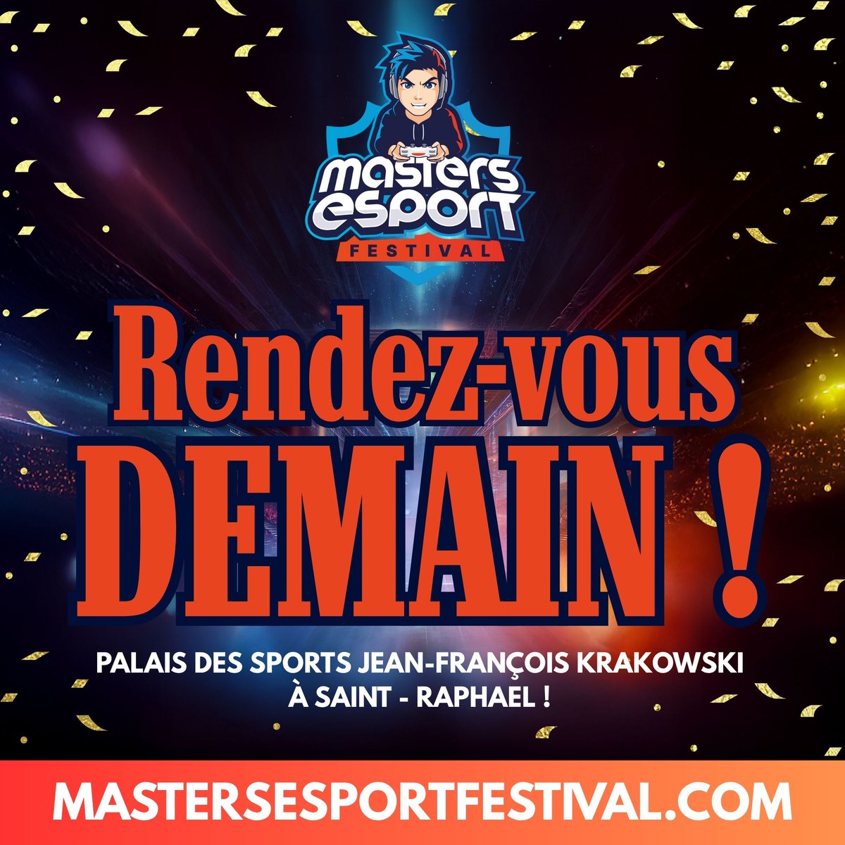 🎮🚨 J-1 AVANT LE MASTERS ESPORT FESTIVAL ! 🚨🎮

Le compte à rebours est lancé ! Rendez-vous DEMAIN au Palais des Sports Jean-François Krakowski à Saint-Raphaël pour une journée 100% FUN !🔥

🕹 Tournois compétitifs
🍔 Food trucks gourmands
🎉 Animations pour toute la famille !!