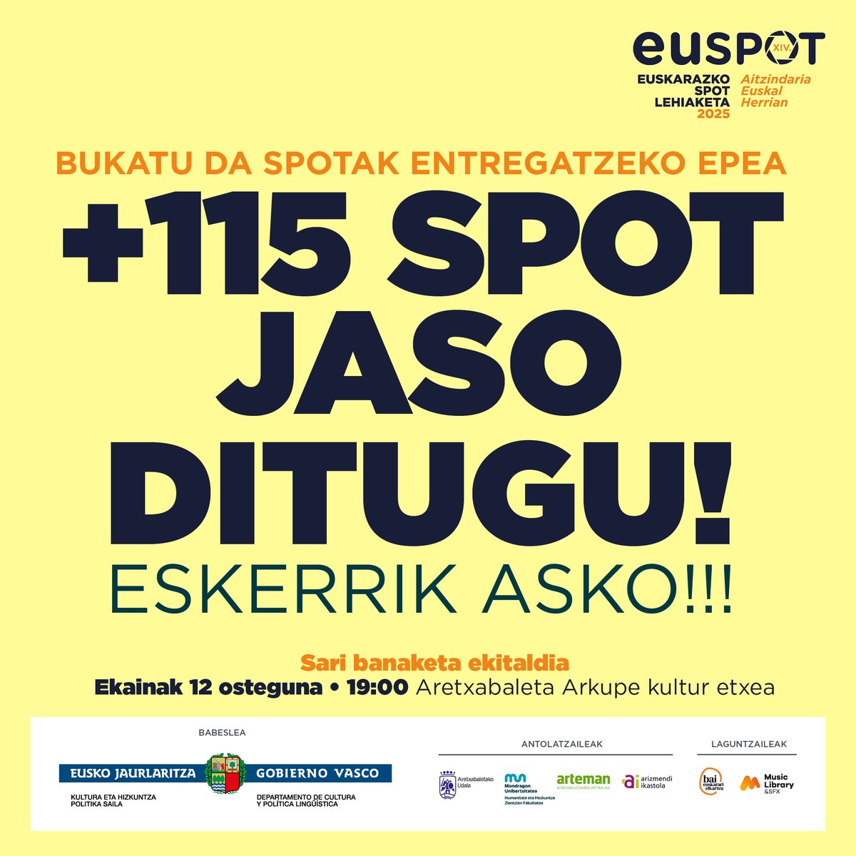 Bukatu da spotak bidaltzeko epea!
✨ 115 SPOT BAINO GEHIAGO jaso ditugu!!! ✨
Eskerrik asko parte-hartzaile guztiei! 🔥🙌

ADI! Gaur irekiko da publikoaren botoa!
Prest zaude zure gogokoena bozkatzeko? 🙌