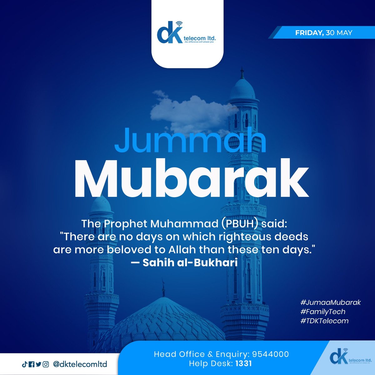 DKtelecomLtd's tweet image. 🌙 Jummah Mubarak! 🌙

The Prophet Muhammad (PBUH) said:

“There are no days on which righteous deeds are more beloved to Allah than these ten days.”
— Sahih al-Bukhari

May your Friday be filled with blessings, peace, and good deeds. 💙

#JumaaMubarak #FamilyTech #DKTelecom