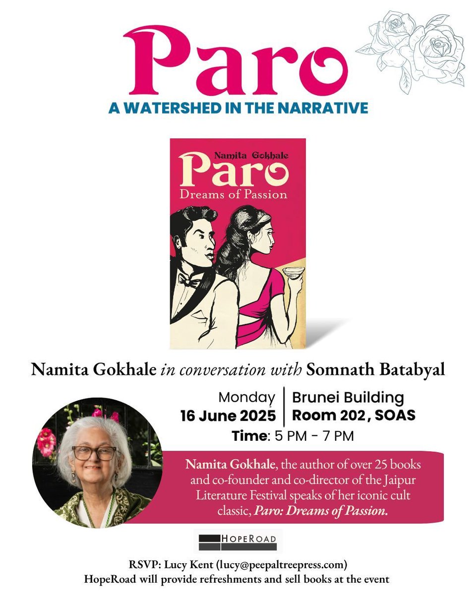 SOAS South Asia Institute (@soas_sai) on Twitter photo 📢 Join us for a literary evening!
Namita Gokhale, author of Paro: Dreams of Passion & co-founder of #JaipurLitFest, in conversation with Somnath Batabyal.
🗓 16 June 2025 |
🕔 5-7 PM
📍 Room 202, SOAS Brunei Building
RSVP: lucy@peepaltreepress.com 📢 Join us for a literary evening!
Namita Gokhale, author of Paro: Dreams of Passion & co-founder of #JaipurLitFest, in conversation with Somnath Batabyal.
🗓 16 June 2025 |
🕔 5-7 PM
📍 Room 202, SOAS Brunei Building
RSVP: lucy@peepaltreepress.com