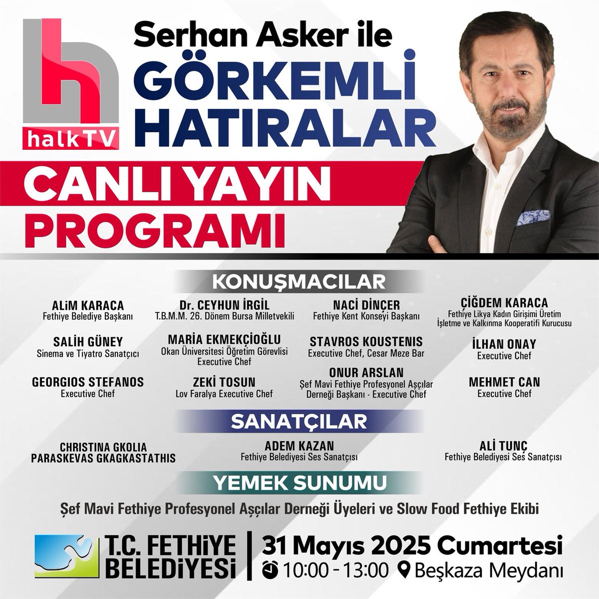 Halk TV’nin başarılı programcısı Serhan Asker’in “Görkemli Hatıralar” programına 31 Mayıs Cumartesi günü saat 10.00’da konuk oluyoruz.
Beşkaza Meydanı’nda canlı olarak gerçekleşecek bu özel yayında siz değerli yurttaşlarımızı, ailelerinizle birlikte aramızda görmekten mutluluk