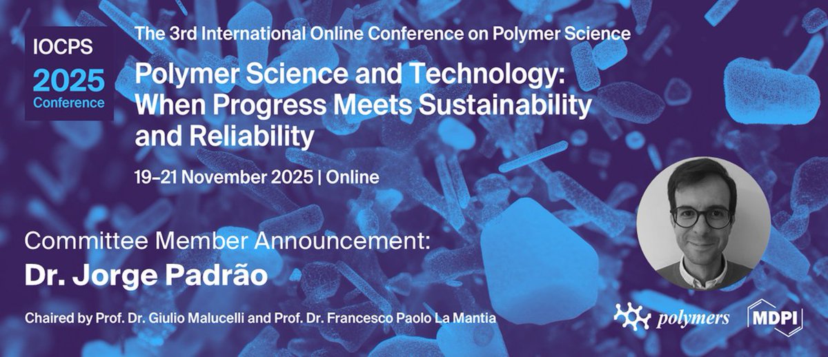 Join Dr. Jorge Padrão for the Session: Polymer Analysis and Characterisation at the 3rd #International #Online #Conference on #Polymer #Science (#IOCPS2025) (Online, 19- 21 Nov 2025) via sciforum.net/event/IOCPS2025
#IOCPS2025 #OpenAccess #Freeofcharge