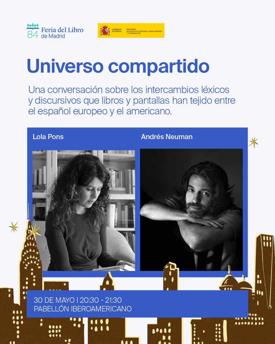 Historia15 (@historia152) on Twitter photo Hoy a las 20:30 será la inauguración del Pabellón Iberoamericano de Madrid, del <a href="/MAECgob/">Ministerio de Asuntos Exteriores, UE y Cooperación</a>, como parte de la Feria de Libro, que consistirá en una conversación entre nuestra compañera Lola Pons y Andrés Neuman sobre la lengua como universo compartido. Hoy a las 20:30 será la inauguración del Pabellón Iberoamericano de Madrid, del <a href="/MAECgob/">Ministerio de Asuntos Exteriores, UE y Cooperación</a>, como parte de la Feria de Libro, que consistirá en una conversación entre nuestra compañera Lola Pons y Andrés Neuman sobre la lengua como universo compartido.