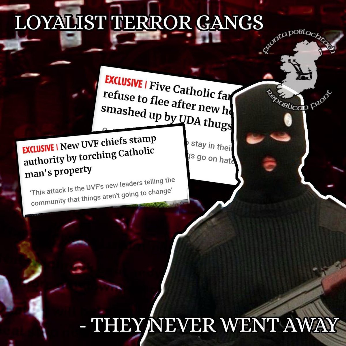 frontapoblacht's tweet image. Loyalist terror against nationalist communities is increasing in the north of Ireland. The Good Friday Agreement seems to be working out nicely…